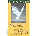 Moment of Christ: The Path of Meditation