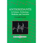 Antioxidants: In Science, Technology, Medicine and Nutrition (Albion Chemical Science... by Gerald Scott