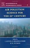 Air Pollution Science for the 21st Century (Developments in Environmental Science)