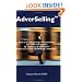 AdverSelling: How to Build Stronger Relationships and Close More Sales by Applying 26 Principles from Successful Advertising Campaigns
