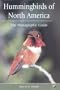 Hummingbirds of North America: A Photographic Guide (A Volume in the AP Natural World Series)