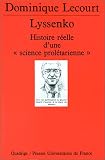 Lyssenko : Histoire réelle d une science prolétarienne
