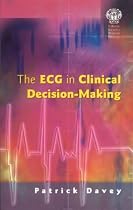 The ECG in Clinical Decision Making
