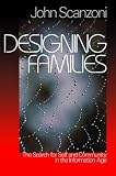 Designing Families: The Search for Self and Community in the Information Age