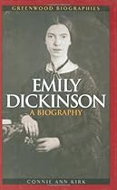 Emily Dickinson: A Biography Emily Dickinson: A Biography