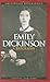 Emily Dickinson: A Biography
