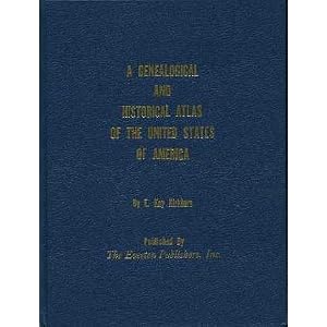 Genealogical and Historical Atlas of the U by E. Kay Kirkham