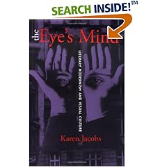 The Eye's Mind: Literary Modernism and Visual Culture