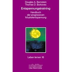 Entspannungs-Training. Handbuch der 'progressiven Muskelentspannung' nach Jacobson