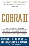 Cobra II: The Inside Story of the Invasion and Occupation of Iraq