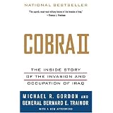 Cobra II: The Inside Story of the Invasion and Occupation of Iraq