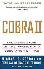 Cobra II: The Inside Story of the Invasion and Occupation of Iraq