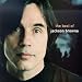 The Next Voice You Hear: The Best of Jackson Browne