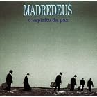 Click here to buy O Espirito Da Paz by Madredeus .