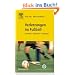 Verletzungen im Fu�ball: vermeiden - behandeln - therapieren: Sportphysiotherapie in der Praxis