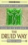 The Druid Way: A Journey Through an Ancient Landscape