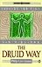 The Druid Way (Earth Quest) by Philip Carr-Gomm ISBN 1852303654