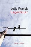 Lagerfeuer - Julia Franck