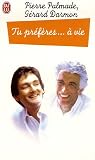 Tu préfères... à vie : Les choix