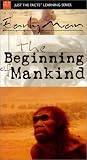 Just the Facts - Early Man: The Beginning of Mankind