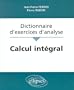 Calcul int�gral : Dictionnaire d'exercices d'analyse