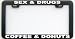 FUNNY HUMOR GIFT COFFEE SEX DRUGS COFFEE DONUTS LICENSE PLATE FRAME
