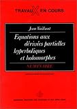 Equations aux dérivées partielles hyperboliques et holomorphes