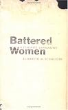 Battered Women and Feminist Lawmaking