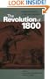 The Revolution of 1800: Democracy, Race, and the New Republic (Jeffersonian America)