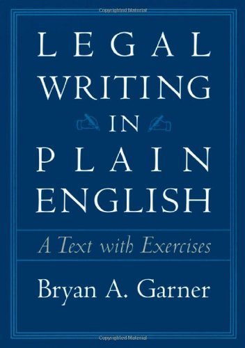 Legal Writing in Plain English: A Text With Exercises 1st (first) by Garner, Bryan A. (2001) Paperback