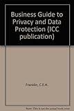 Business guide to privacy and data protection legislation