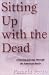 Sitting Up With the Dead: A Storied Journey through the American South