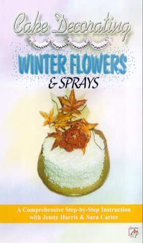 Cake Decorating - Winter Flowers / Sprays [VHS]