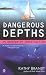 Book Dangerous Depths: An Underwater Investigation