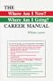 The - Where Am I Now, Where Am I Going - Career Manual: Career Manual