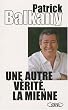 Une autre v�rit�, la mienne