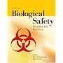 Biological Safety: Principles And Practices (Biological Safety: Principles & Practices)
