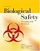 Biological Safety: Principles And Practices (Biological Safety: Principles & Practices)