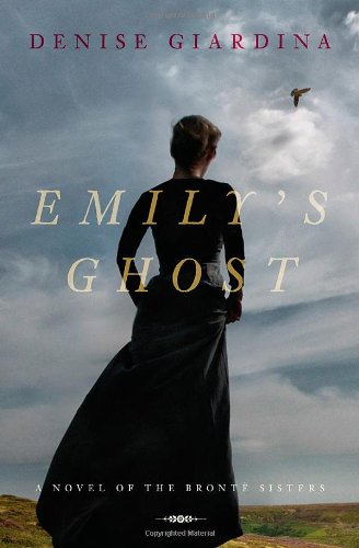 Emily's Ghost: A Novel of the Brontë Sisters