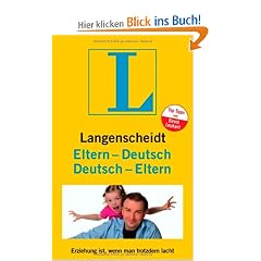Langenscheidt Eltern-Deutsch / Deutsch-Eltern: Erziehung ist, wenn man trotzdem lacht