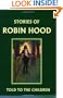 Stories of Robin Hood Told to the Children (Yesterday's Classics)