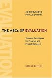  : The ABCs of Evaluation: Timeless Techniques for Program and Project Managers (Research Methods for the Social Sciences)