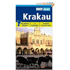 DuMont direkt Krakau. 12 Highlights. Aktuelle Internet-Links. Mit gro�em Cityplan