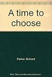 A time to choose