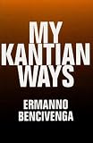 My Kantian Ways