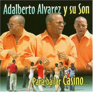 Adalberto Alvarez Y Su Son - Para bailar casino - Zortam Music