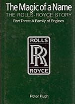 The Magic of a Name: The Rolls-Royce Story, Pt. 3: Family of Engines