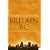 Britain BC: Life in Britain and Ireland Before the Romans