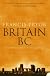 Britain BC: Life in Britain and Ireland before the Romans