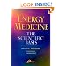Energy Medicine: The Scientific Basis
